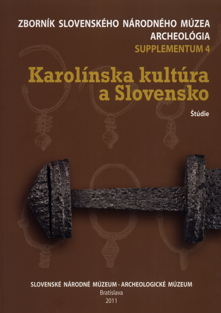 Zborník SNM 2011 – Archeoloógia supplementum 4 Karolínska kultúra a Slovensko